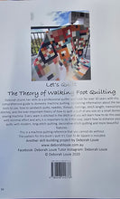 Load image into Gallery viewer, The back cover of a quilting book titled 'The Theory of Walking Foot Quilting' by Deborah Louie, featuring a photo of a colorful quilt and product description text, photographed on a desk.
